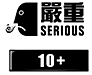 嚴重(SERIOUS)[10+]